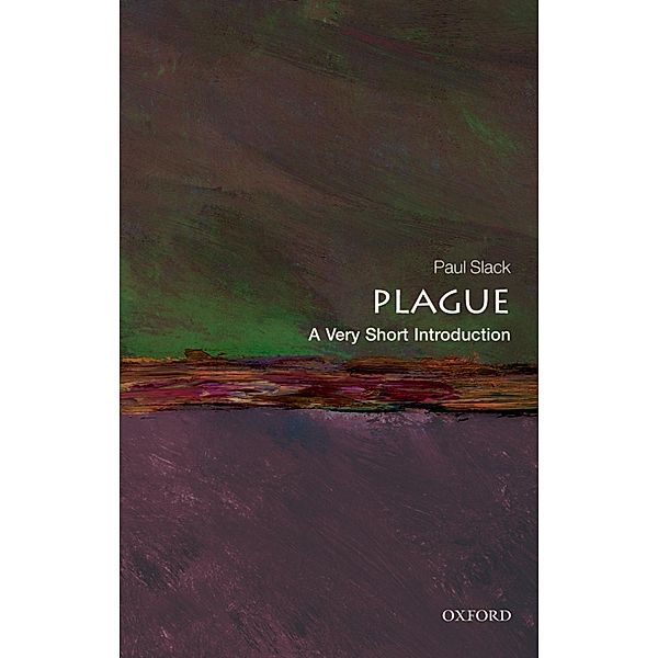 Plague: A Very Short Introduction / Very Short Introductions, Paul Slack