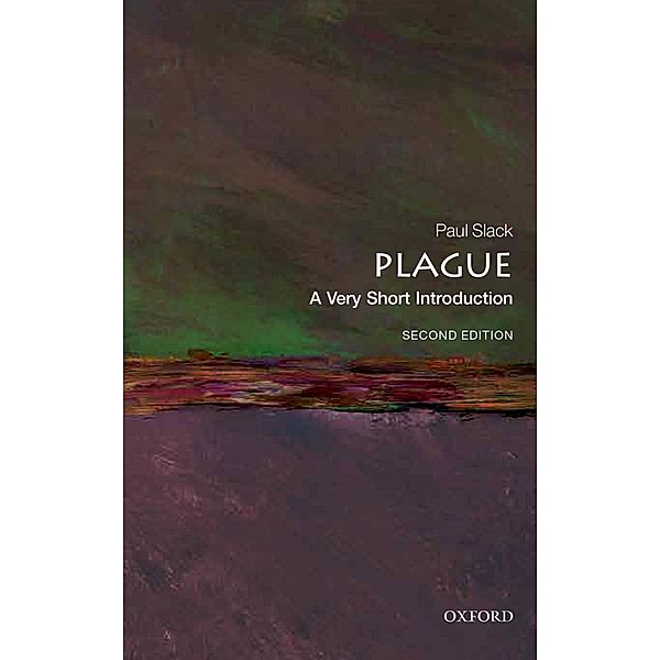 Plague: A Very Short Introduction / Very Short Introductions, Paul Slack