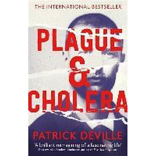 Plague and Cholera, Patrick Deville