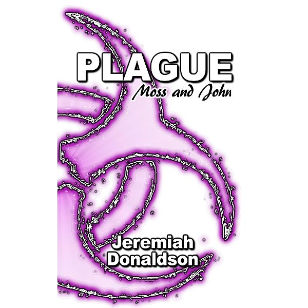 Plague: Moss and John, Jeremiah Donaldson