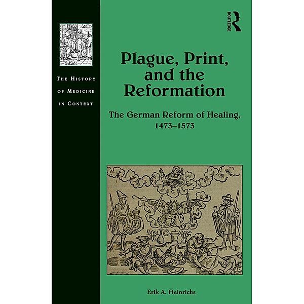 Plague, Print, and the Reformation, Erik A. Heinrichs