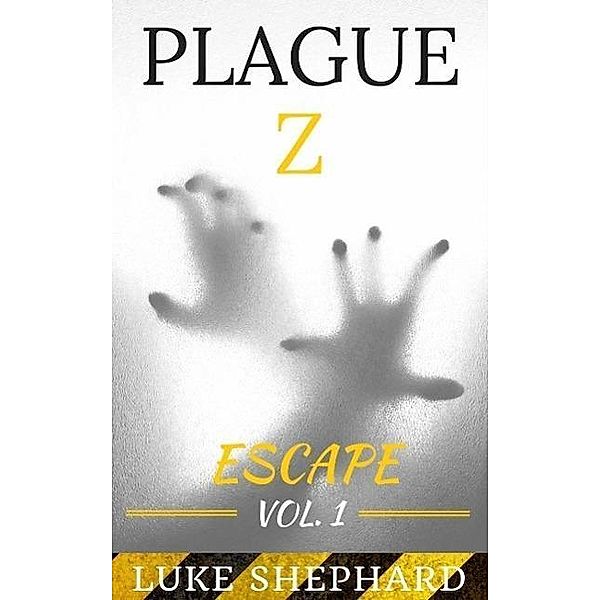 Plague Z: Escape - Vol. 1, Luke Shephard