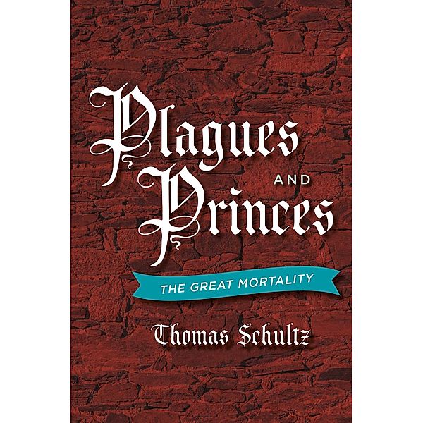 Plagues and Princes, Thomas Schultz