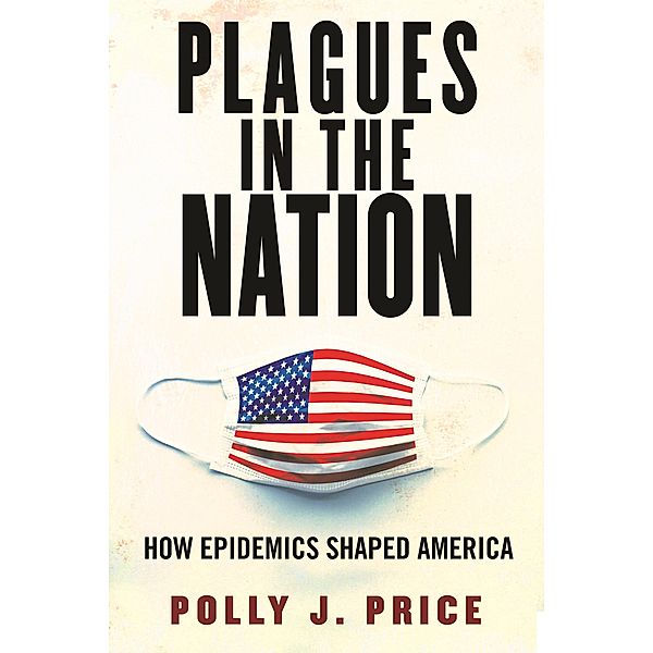 Plagues in the Nation, Polly J. Price