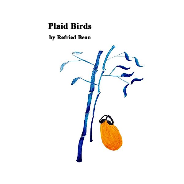 Plaid Birds, Refried Bean