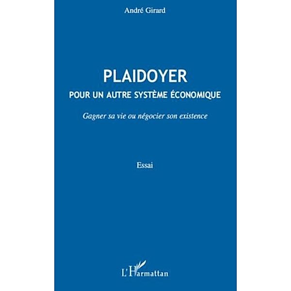 Plaidoyer pour un autre systEme economique - gagner sa vie o / Hors-collection, Georges Kwete Mwana