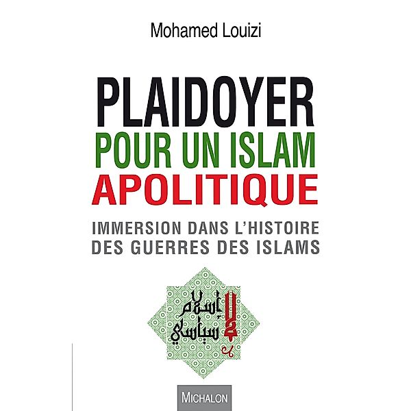 Plaidoyer pour un islam apolitique, Louizi Mohamed Louizi