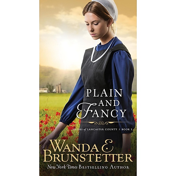 Plain And Fancy, Wanda E. Brunstetter