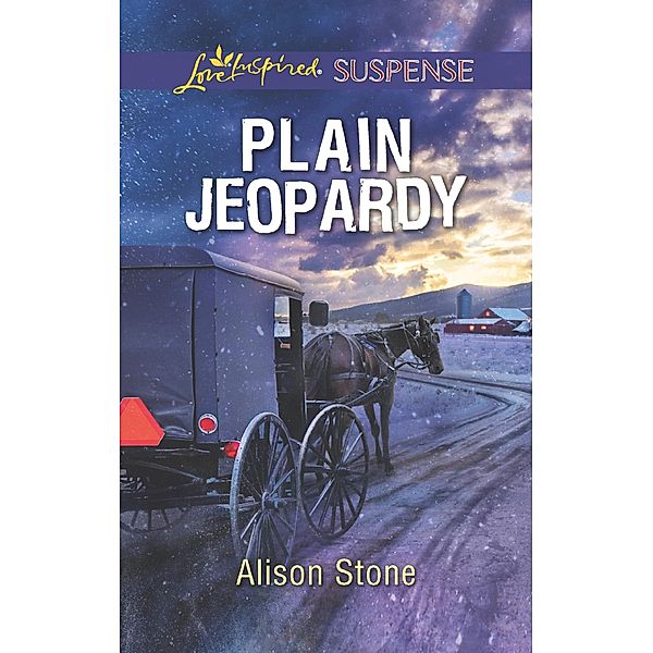 Plain Jeopardy (Mills & Boon Love Inspired Suspense) / Mills & Boon Love Inspired Suspense, Alison Stone