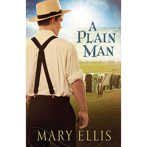 Plain Man / The Beachy Family Series, Mary Ellis