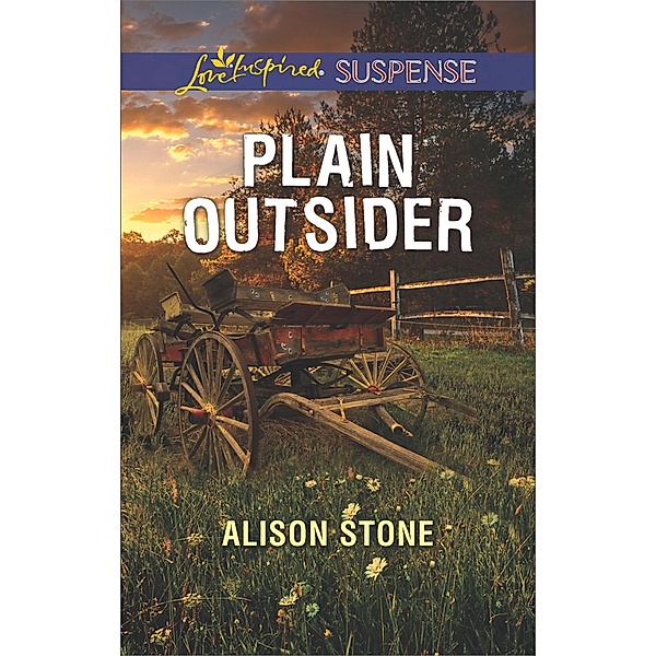 Plain Outsider (Mills & Boon Love Inspired Suspense), Alison Stone