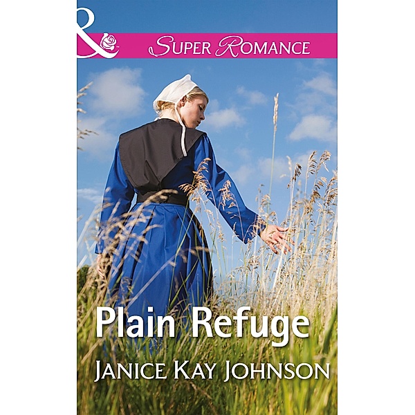 Plain Refuge (Mills & Boon Superromance) / Mills & Boon Superromance, Janice Kay Johnson