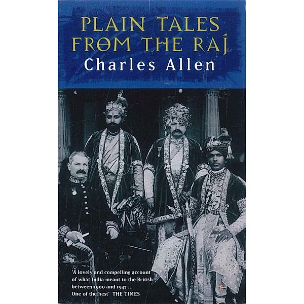 Plain Tales From The Raj, Charles Allen