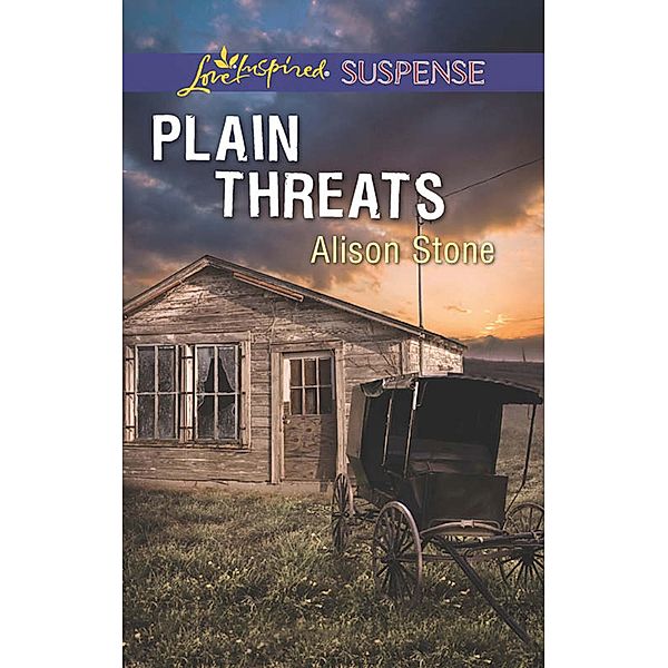 Plain Threats (Mills & Boon Love Inspired Suspense) / Mills & Boon Love Inspired Suspense, Alison Stone