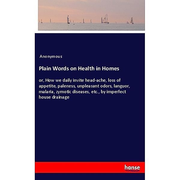 Plain Words on Health in Homes, Anonym