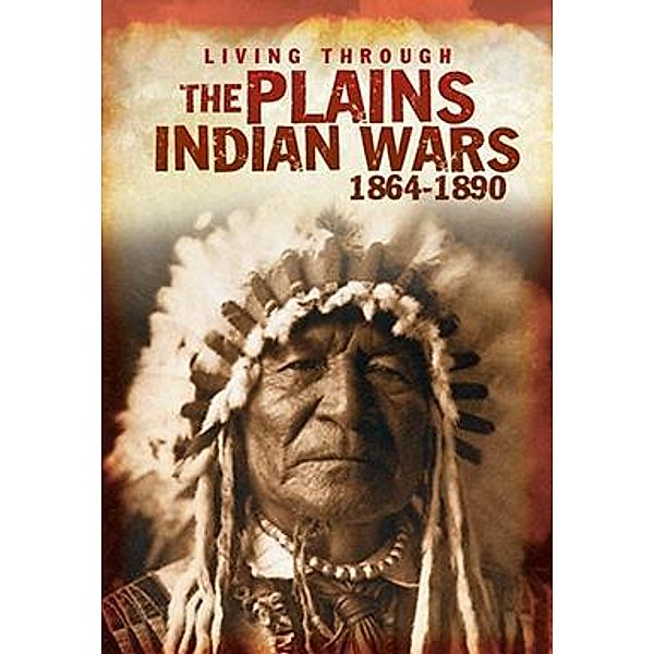 Plains Indian Wars 1864-1890, Andrew Langley