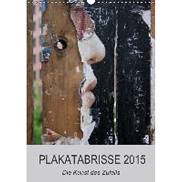 Plakatabrisse 2015 - Die Kunst des Zufalls / Planer (Wandkalender 2015 DIN A3 hoch), Kerstin Stolzenburg