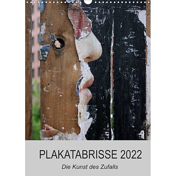 Plakatabrisse 2022 - Die Kunst des Zufalls / Planer (Wandkalender 2022 DIN A3 hoch), Kerstin Stolzenburg