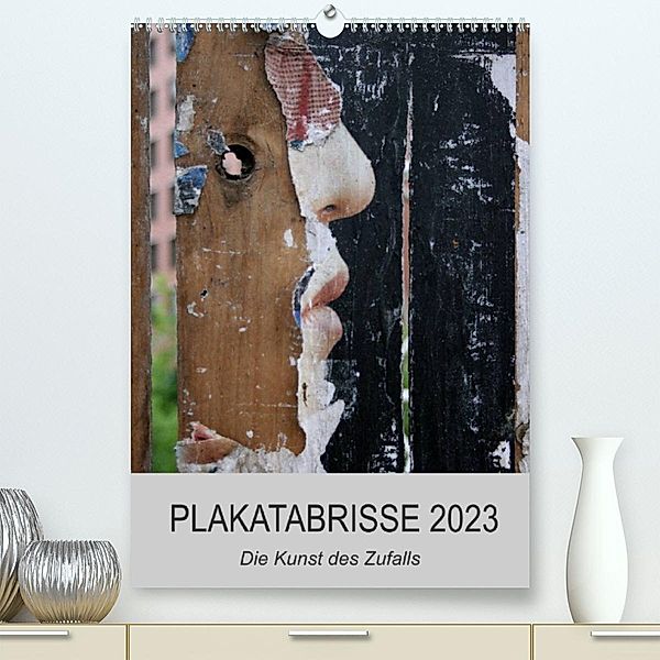 Plakatabrisse 2023 - Die Kunst des Zufalls / Planer (Premium, hochwertiger DIN A2 Wandkalender 2023, Kunstdruck in Hochg, Kerstin Stolzenburg