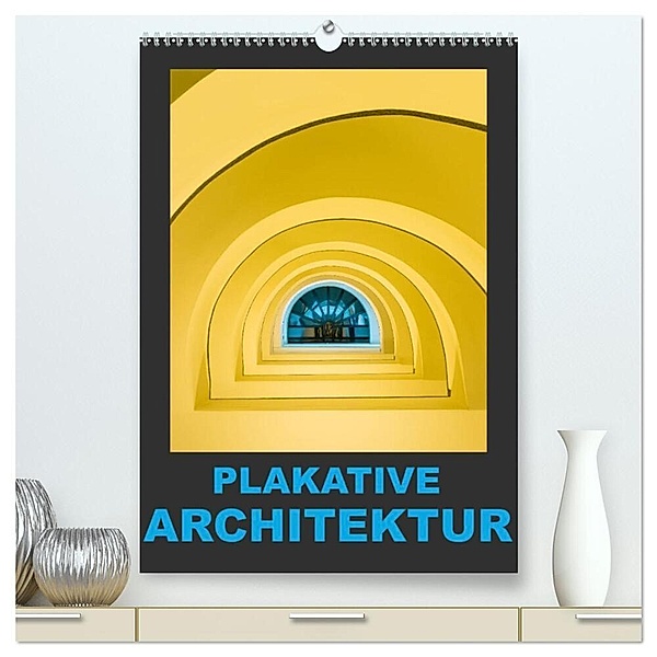 Plakative Architektur (hochwertiger Premium Wandkalender 2024 DIN A2 hoch), Kunstdruck in Hochglanz, Enrico Caccia