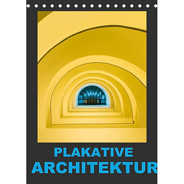 Plakative Architektur (Tischkalender 2022 DIN A5 hoch), Enrico Caccia