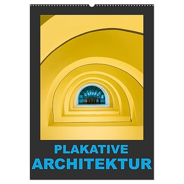 Plakative Architektur (Wandkalender 2024 DIN A2 hoch), CALVENDO Monatskalender, Enrico Caccia