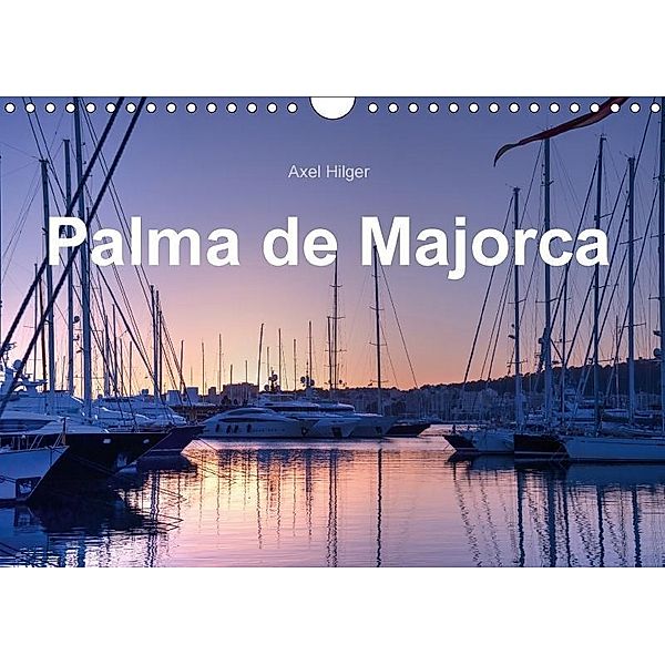 Plama de Majorca (Wall Calendar 2017 DIN A4 Landscape), Axel Hilger