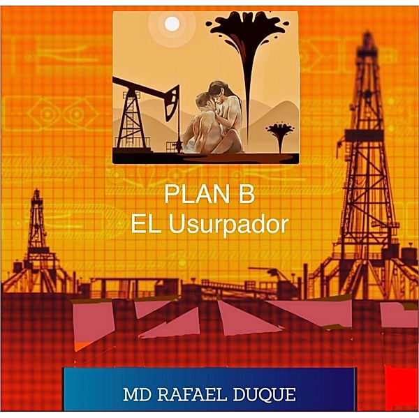 Plan B, Rafael Duque Ramírez