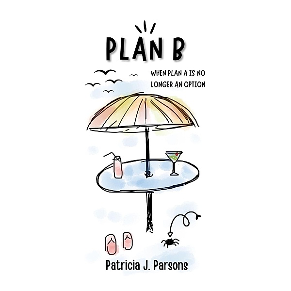 Plan B, Patricia J. Parsons