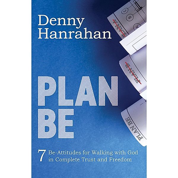 Plan BE / Morgan James Faith, Denny Hanrahan
