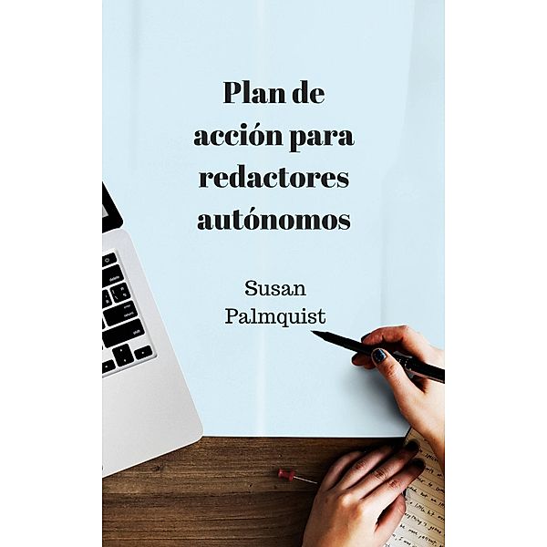 Plan de acción para redactores autónomos, Susan Palmquist