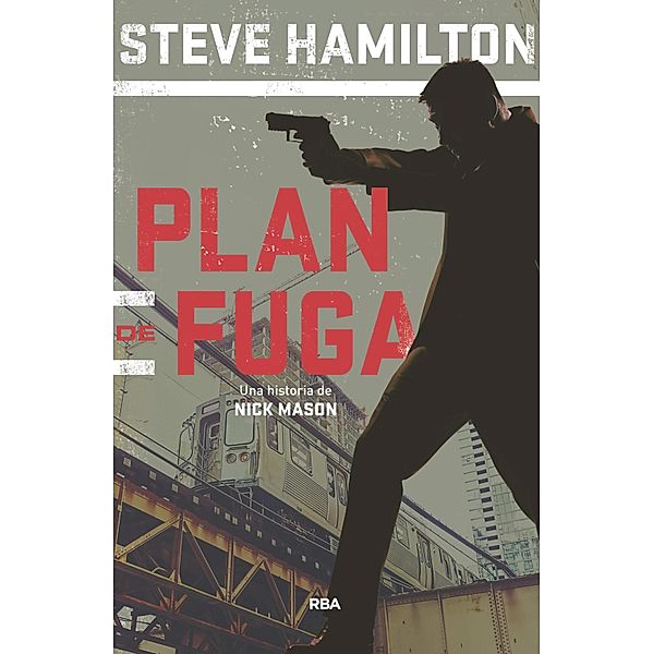 Plan de fuga / Nick Mason  Bd.2, Steve Hamilton