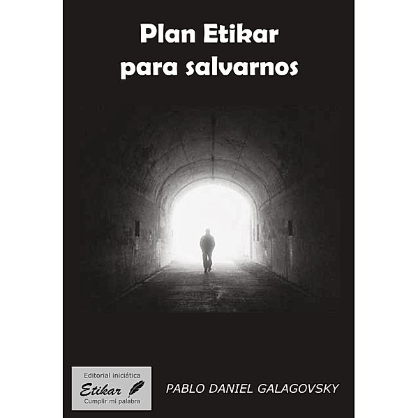Plan Etikar para salvarnos, Pablo Daniel Galagovsky