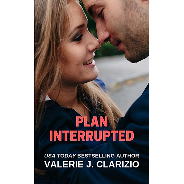 Plan Interrupted, Valerie J. Clarizio