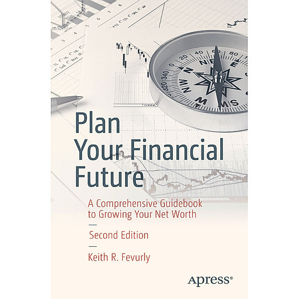 Plan Your Financial Future, Keith R. Fevurly