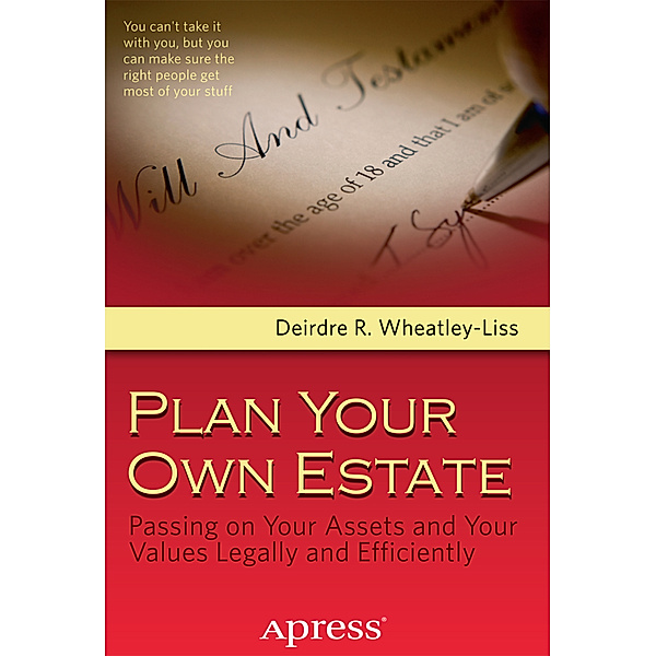 Plan Your Own Estate, Deirdre R. Wheatley-Liss