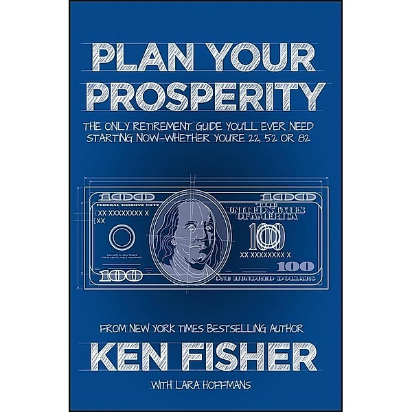 Plan Your Prosperity, Kenneth L. Fisher