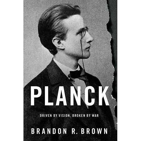 Planck, Brandon R Brown