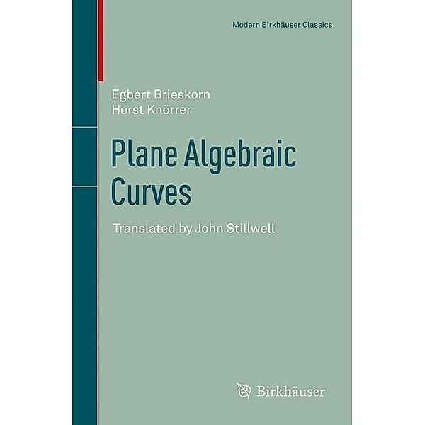 Plane Algebraic Curves, Egbert Brieskorn, Horst Knörrer