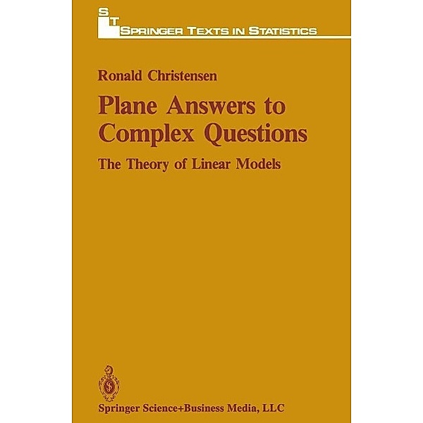 Plane Answers to Complex Questions / Springer Texts in Statistics, Ronald Christensen