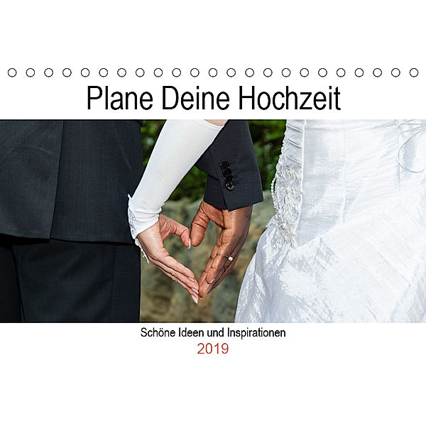 Plane Deine Hochzeit (Tischkalender 2019 DIN A5 quer), Janita Webeler