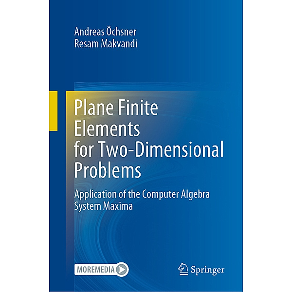 Plane Finite Elements for Two-Dimensional Problems, Andreas Öchsner, Resam Makvandi