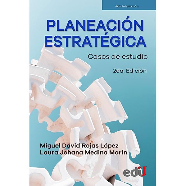 Planeación estratégica, Miguel David Rojas, Laura Johana Medina