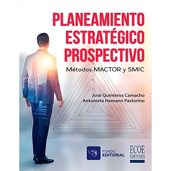 Planeamiento estratégico prospectivo, José Quinteros Camacho