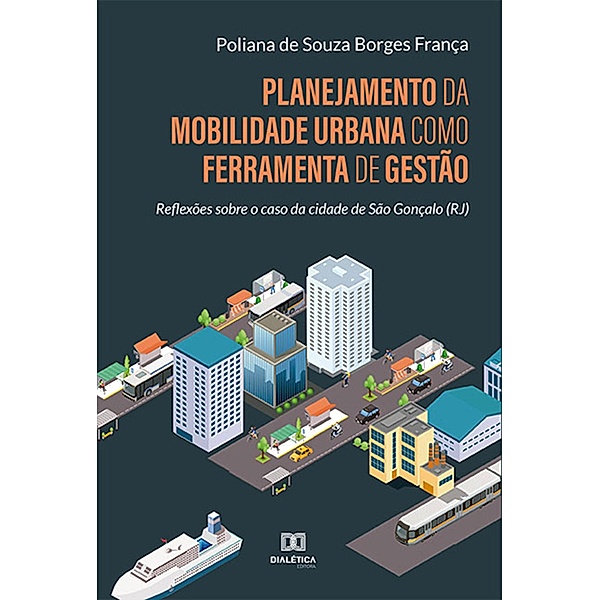 Planejamento da mobilidade urbana como ferramenta de gestão, Poliana de Souza Borges França