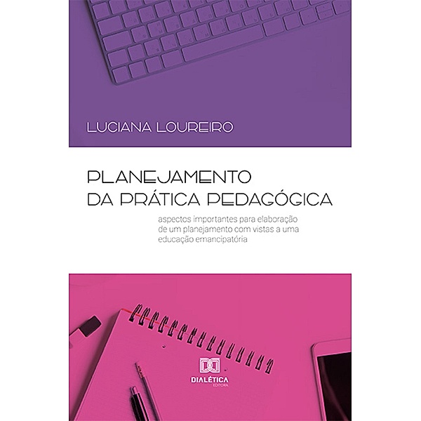 Planejamento da Prática Pedagógica, Luciana Loureiro
