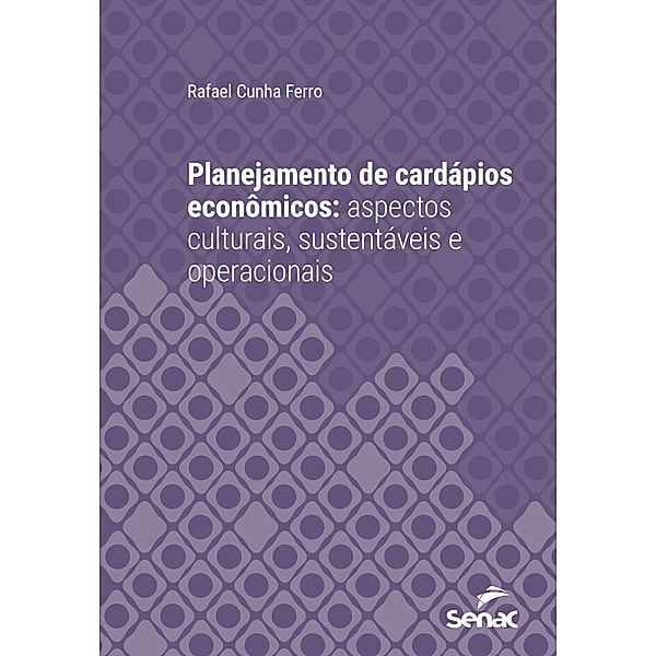 Planejamento de cardápios econômicos / Série Universitária, Rafael Cunha Ferro