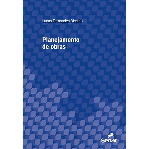 Planejamento de obras / Série Universitária, Lucas Fernandes Bicalho