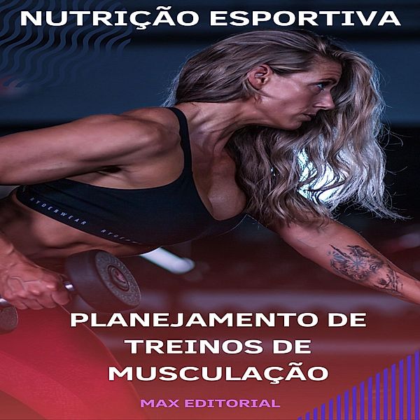 Planejamento de Treinos de Musculação, Max Editorial