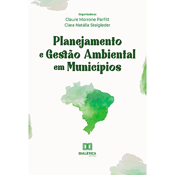 Planejamento e Gestão Ambiental em Municípios, Claure Morrone Parfitt, Clara Natália Steigleder